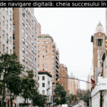 Experiența de navigare digitală: cheia succesului în era digitală